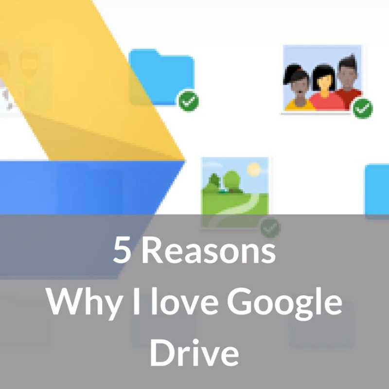 reasons to love google drive